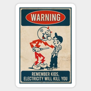 Remember Kids Electricity Will Kill You - Vintage Style Sticker
